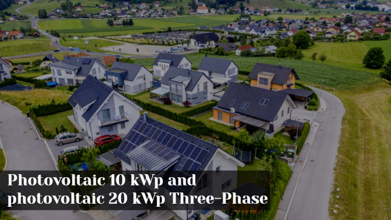 Photovoltaic 10 kWp and photovoltaic 20 kWp Three-Phase
