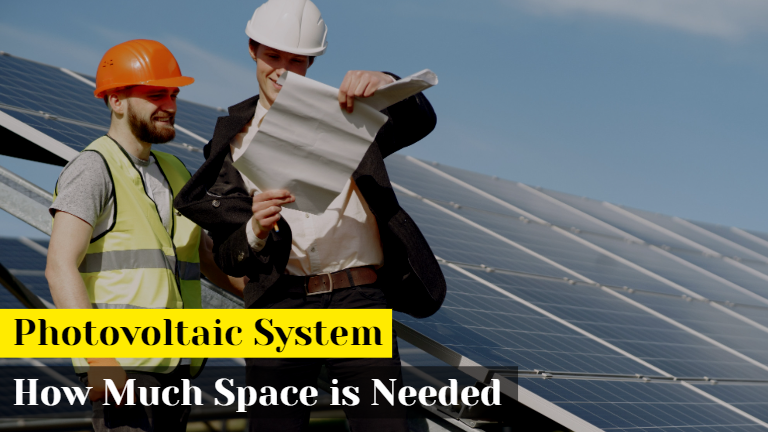 Photovoltaic System: Exactly How Much Space is Needed