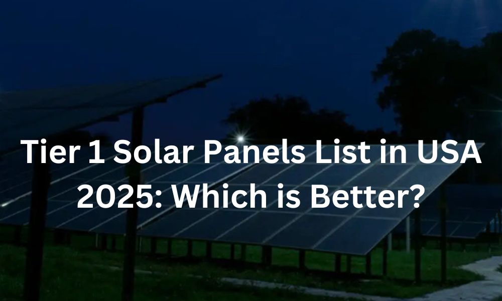 Tier 1 Solar Panels List in USA